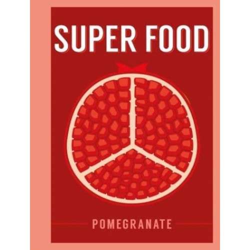 Pomegranate - Super Food