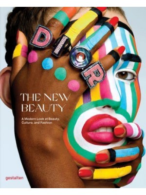 The New Beauty A Modern Look at Beauty, Culture, and Fashion