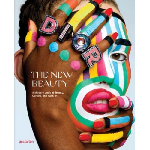 The New Beauty A Modern Look at Beauty, Culture, and Fashion