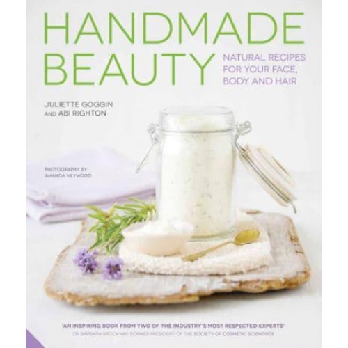 Handmade Beauty Natural Recipes for Your Face, Body and Hair