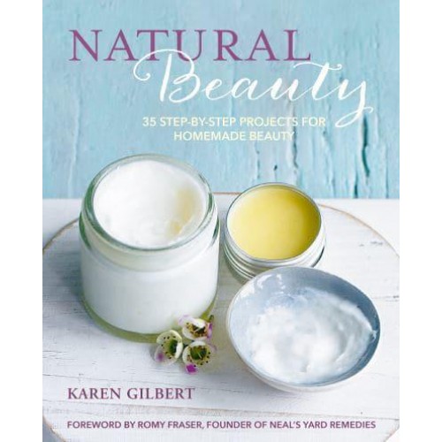 Natural Beauty 35 Step-by-Step Projects for Homemade Beauty