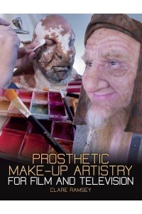 Prosthetic Make-Up Artistry for Film and Television