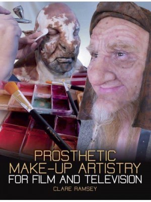 Prosthetic Make-Up Artistry for Film and Television