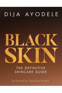 Black Skin The Definitive Skincare Guide