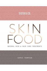 Skin Food Natural Skin & Hair Care Treatments