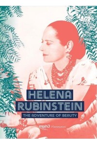 Helena Rubinstein The Adventure of Beauty