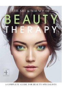 The Art & Science of Beauty Therapy A Complete Guide for Beauty Specialists