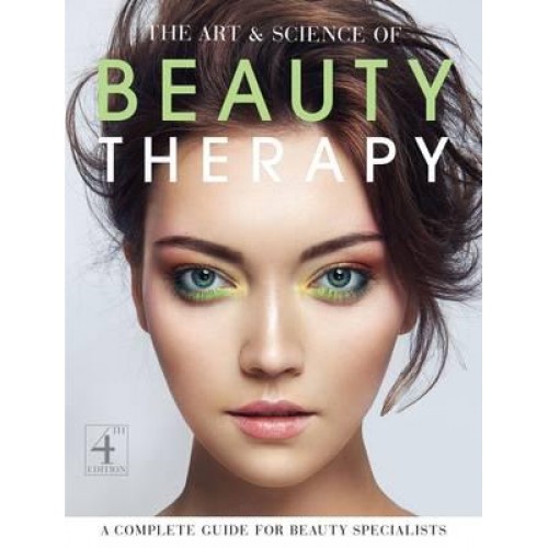 The Art & Science of Beauty Therapy A Complete Guide for Beauty Specialists
