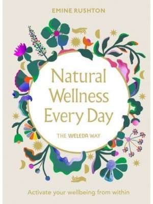 Natural Wellness Every Day Activating Your Wellbeing from Within