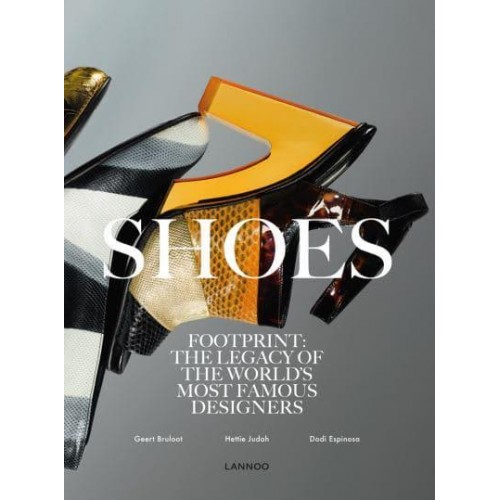 Foot Print The Tracks of Shoes in Fashion - Lannoo Publishers