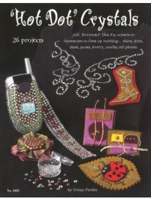 Hot Dot Crystals Add Swarovski Hot Fix Crystals or Rhinestones to Dress Up Anything