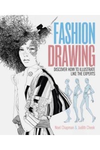 Fashion Drawing Discover How to Illustrate Like the Experts