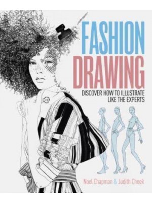 Fashion Drawing Discover How to Illustrate Like the Experts