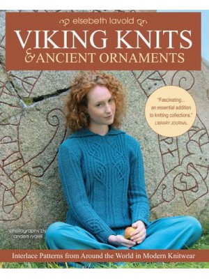 Viking Knits and Ancient Ornaments Interlace Patterns from Around the World in Modern Knitwear