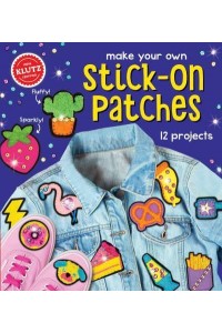 Make Your Own Stick-On Patches - Klutz