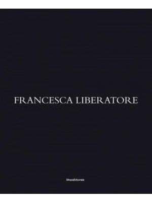 Francesca Liberatore Made in Italy - Silvana Editoriale