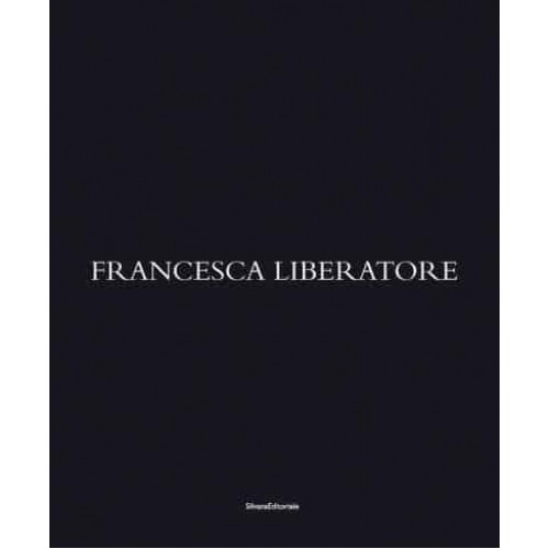 Francesca Liberatore Made in Italy - Silvana Editoriale