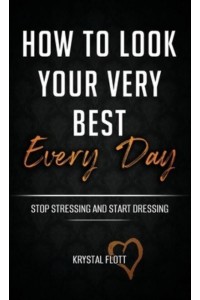 How To Look Your Very Best Every Day