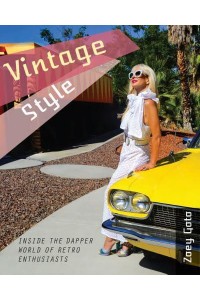 Vintage Style Inside the Dapper World of Retro Enthusiasts