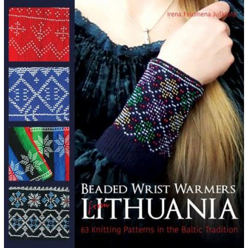 Beaded Wrist Warmers from Lithuania 63 Knitting Patterns in the Baltic Tradition
