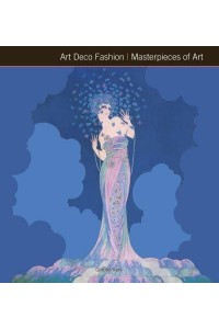 Art Deco Fashion - Masterpieces of Art
