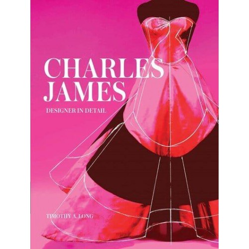 Charles James Designer in Detail