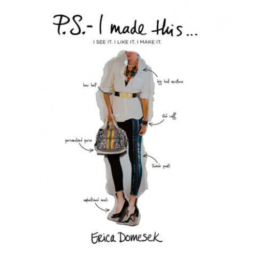 P.S. - I Made This I See It. I Like It. I Make It