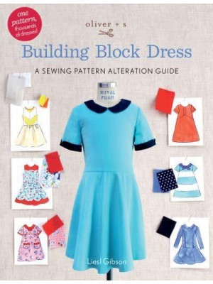 Oliver + S Building Block Dress A Sewing Pattern Alteration Guide