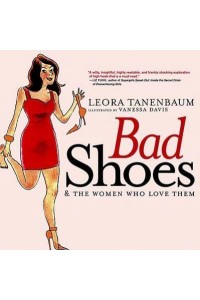 Bad Shoes and the Women Who Love Them