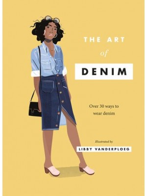 The Art of Denim Over 30 Ways to Wear Denim