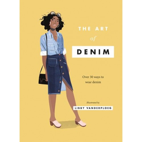 The Art of Denim Over 30 Ways to Wear Denim