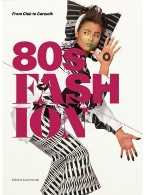 80S Fashion From Club to Catwalk