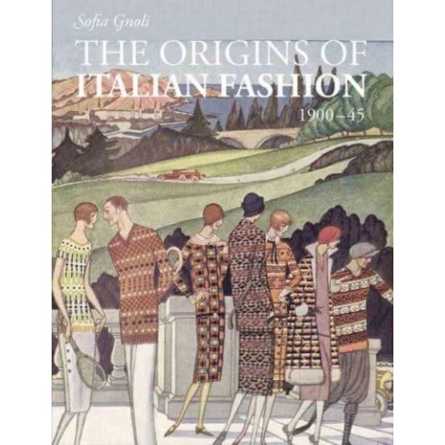 The Origins of Italian Fashion, 1900-45