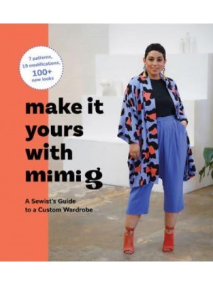 Make It Yours With Mimi G A Sewist's Guide to a Custom Wardrobe