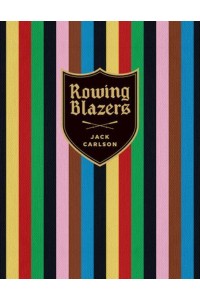 Rowing Blazers Revised and Expanded Edition