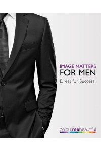 Image Matters for Men Dress for Success - Colour Me Beautiful
