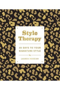 Style Therapy: 30 Days to Your Signature Style