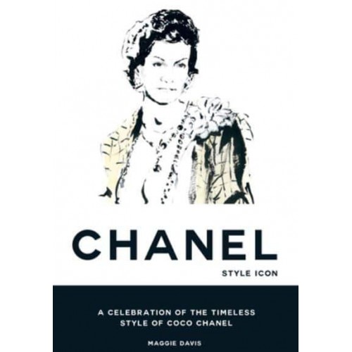 Coco Chanel Style Icon : A Celebration of the Timeless Style of Coco Chanel