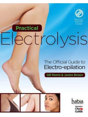 Practical Electrolysis The Official Guide to Electro-Epilation
