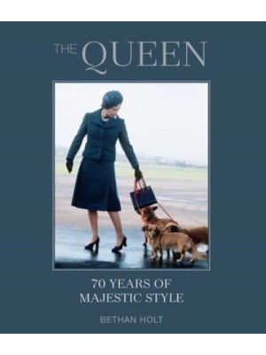 The Queen: 70 Years of Majestic Style