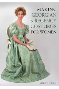 Making Georgian & Regency Costumes for Women