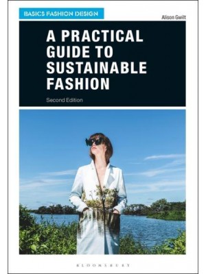 A Practical Guide to Sustainable Fashion - Basics Fashion Design