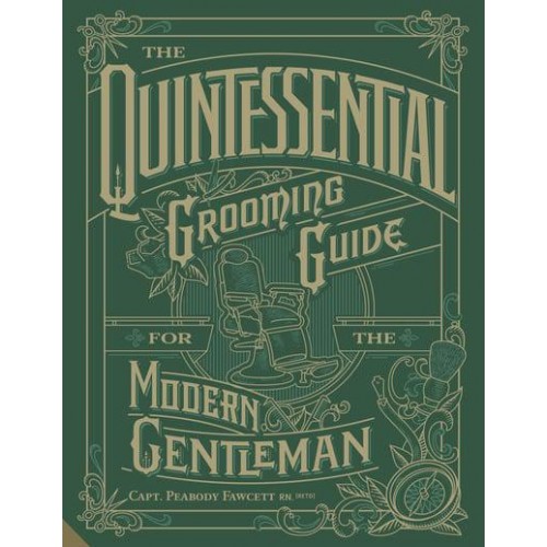 The Quintessential Grooming Guide for the Modern Gentleman