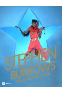 Stephen Burrows When Fashion Danced