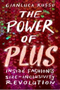 The Power of Plus Inside Fashion's Size-Inclusivity Revolution