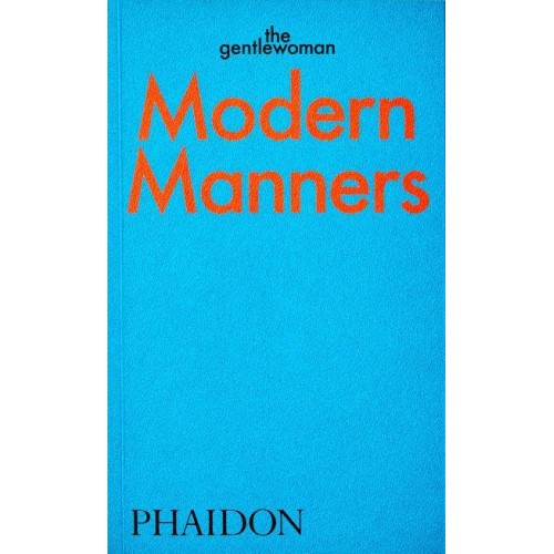 Modern Manners Instructions for Living Fabulously Well