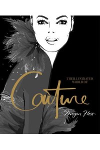 The Illustrated World of Couture