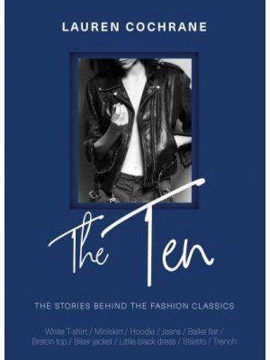 The Ten How and Why We Wear the Fashion Classics