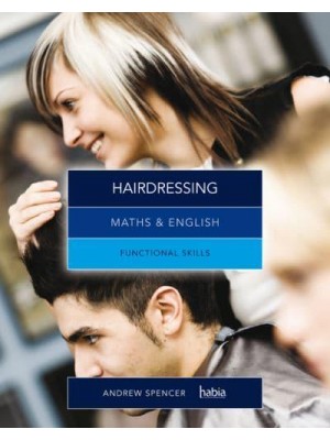 Maths & English for Hairdressing Graduated Exercises and Practice Exam