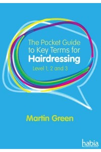 The Pocket Guide to Key Terms for Hairdressing